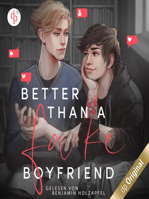 cover image of Better than a Fake-Boyfriend (Ungekürzt)